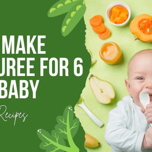How to make fruit puree for a 6 month old baby?